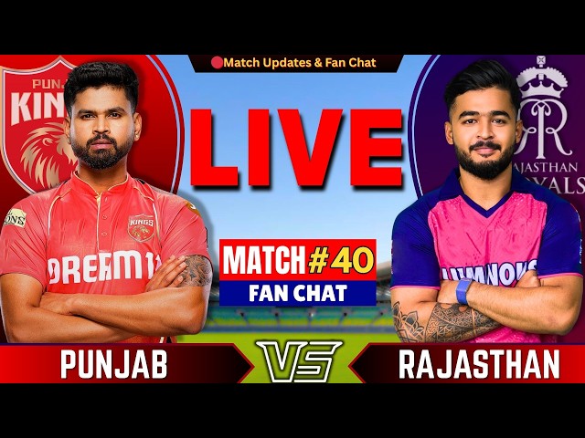🔴IPL Match: Punjab vs Rajasthan, 40th Match IPL 2026 | Live Cricket Match Today | PBKS vs RR Live