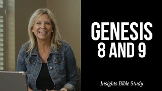 Genesis 8 and 9 - Insights Fall Study 2021