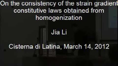 Jia Li: "On the consistency of the strain gradient constitutive laws obtained from homogeneization"