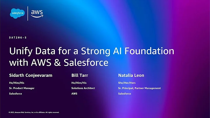 AWS re:Invent 2025 - Unify Data for a Strong AI Foundation with AWS & Salesforce (DAT206)