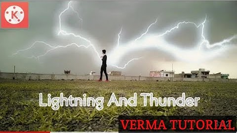 Learn How to make Lighting and thunder effect in kinmaster | Verma tutorial