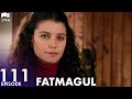 Fatmagul - Episode 111 | Beren Saat | Turkish Drama | Urdu Dubbing | FC1Y