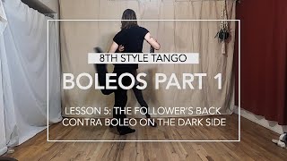Boleos Part 1 Lesson 5: The Follower's Back Contra Boleo on the Dark Side