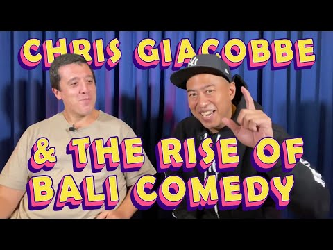 CHRIS GIACOBBE & THE RISE OF BALI COMEDY CLUB