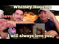 FIRST TIME HEARING Whitney Houston- I will always love you | REACTION