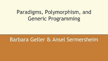 Paradigms, Polymorphism, and Generic Programming