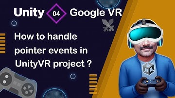 How to Handle Pointer Events in Unity VR Project - Unity Google VR Tutorial 04 🚀