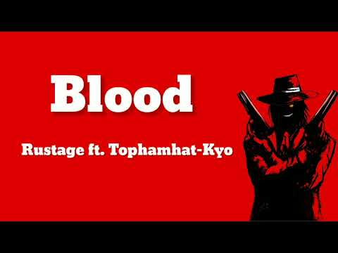 Blood Rustage Ft Tophamhat Kyo Lyrics Alucard Rap