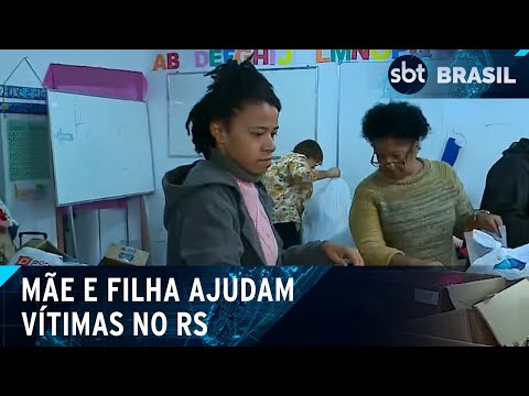 Video mae-e-filha-perdem-tudo-em-enchente-e-trabalham-como-voluntarias-no-rs-sbt-brasil-13-05-24