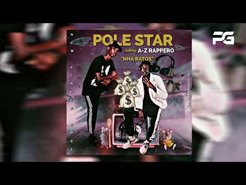 Pole Star feat AZ Rappero - Nha Ratos [Áudio Oficial 2021]PG