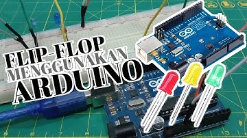 Membuat Flip Flop Menggunakan Arduino