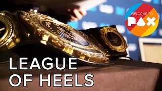 League Of Heels - Welcome To Pax West 2016