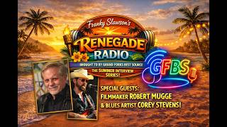 "FILMMAKER ROBERT MUGGE & BLUES ARTIST COREY STEVENS!" (SUMMER INTERVIEW SERIES #1)