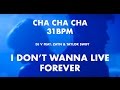 Cha Cha Cha | Zayn & Taylor Swift - I Don't Wanna Live Forever (31 BPM)