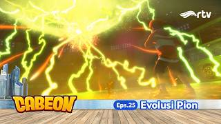 🔥Cabeon RTV🔥 : Eps25⚡️Evolusi Pion