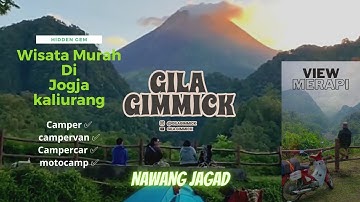 Nawang Jagad , Motocamp View Gunung Merapi , Gila Gimmick