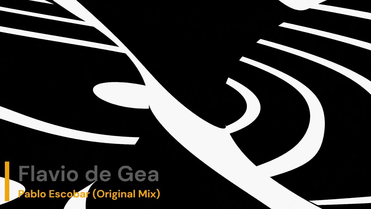 FLAVIO DE GEA - PABLO ESCOBAR (ORIGINAL MIX)