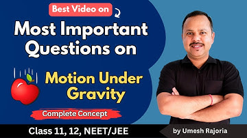 Important Questions on Motion Under Gravity | Previous year questions | class 11 Physics #cbse
