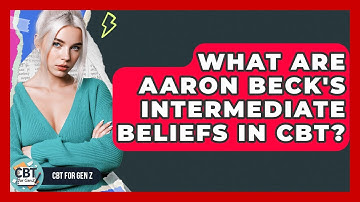 What Are Aaron Beck
