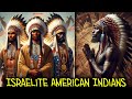 Israelite American Indians / Historical Accounts And Primary Sources !!