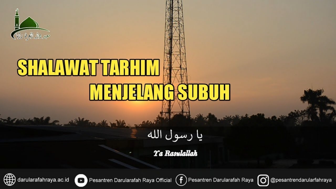 Shalawat TARHIM Sebelum Subuh Merdu oleh Santri Pesantren Darularafah Raya