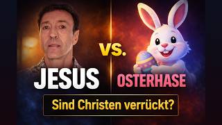 Das Zeugnis von Jesus Christus… oder nur der Osterhase?