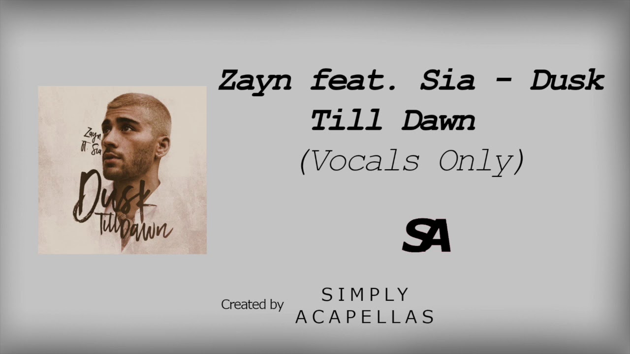 Zayn feat   Sia   Dusk Till Dawn Acapella   Vocals Only