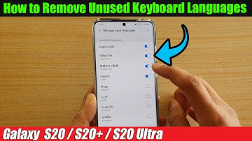 Galaxy S20/S20+: How to Remove Unused Keyboard Languages