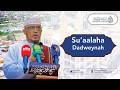 Su Aalo Iyo Jawaabo Bisha Ramadaan Dadwaynaha Masjidka Ll Sheekh Dirir