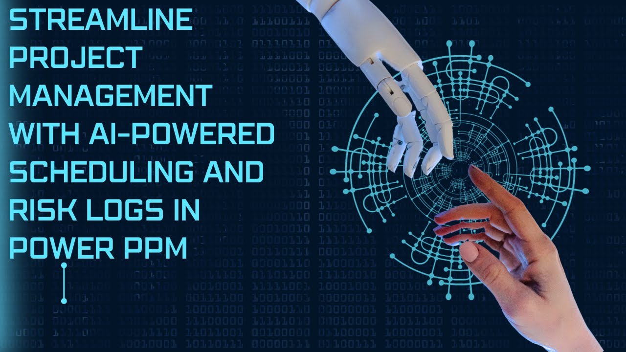 Power Ppm Streamline Project Management with AI-Powered Scheduling and Risk Logs ...