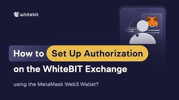 How to Set Up Authorization on WhiteBIT Exchange Using MetaMask Web3 Wallet?