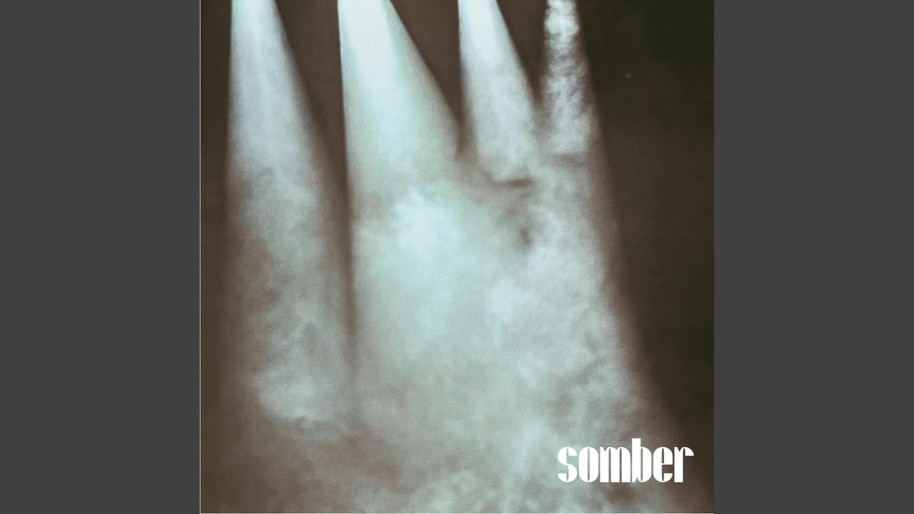 Watch Somber on YouTube Watch Somber on YouTube