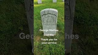 George Mathes Civil War Veteran #shorts  #history #cemetery #gravesite