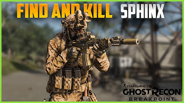 Find and  Kill Sphinx | Ghost Recon Breakpoint - Tactical and Stealth Kill Gameplay