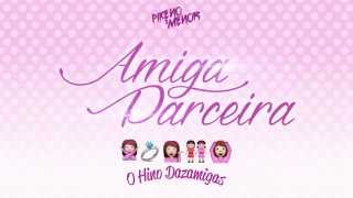 Pikeno e Menor   Amiga Parceira Áudio Oficial
