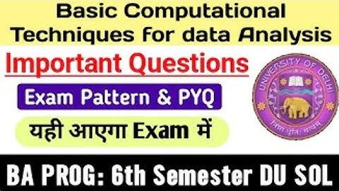 Basic Computational Techniques for data Analysis Imp Ques & Exam Pattern BA PROG 6th Semester DU SOL