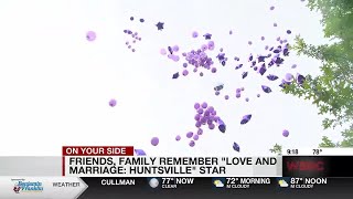 Friends, family remember 'Love and Marriage: Huntsville' star
