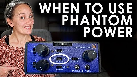 WHEN TO USE PHANTOM POWER - Phantom Power Description - Filmmaking 101