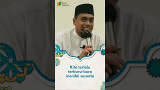 Kita Terlalu Terburu Buru Menilai Sesuatu  Ustadz Umaier Khaz