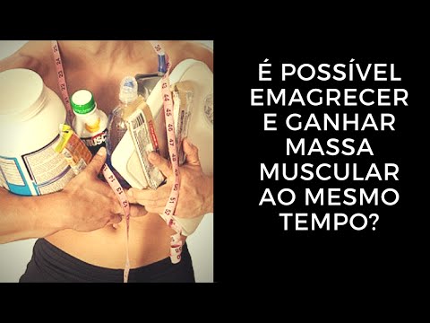 É Possível Emagrecer e Ganhar Massa Muscular ao Mesmo Tempo?