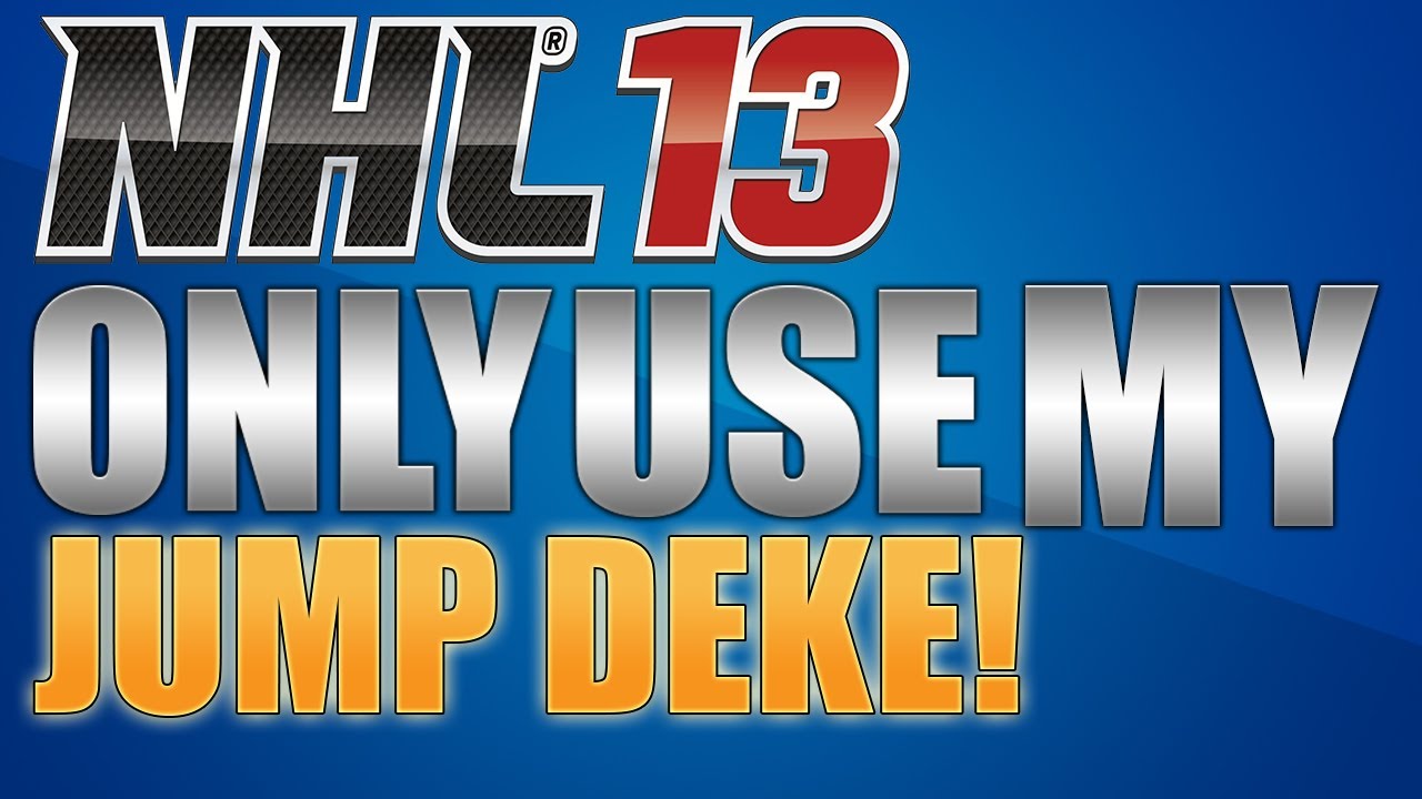 NHL 13 | Only Use My: Jump Deke (Ep.6)