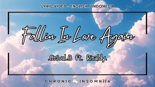 FALLIN IN LOVE AGAIN | RINALDY & GRSOUL.B. | LYRIC TRANSLATION | TERJEMAHAN ( ENGLISH / INDONESIA )