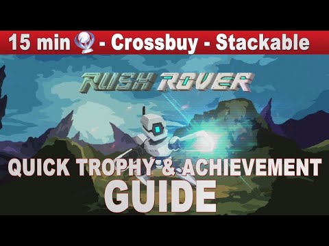 Rush Rover Trophy & Achievement Guide | 15 min Platinum - Crossbuy - Stackable