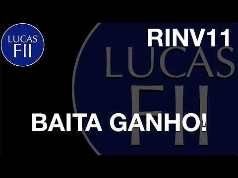 #RINV11 - BAITA GANHO DE CAPITAL!