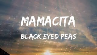 Black Eyed Peas - MAMACITA (Letras)