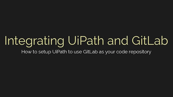 UiPath and GitLab - How to setup UiPath to use GitLab as a code repository