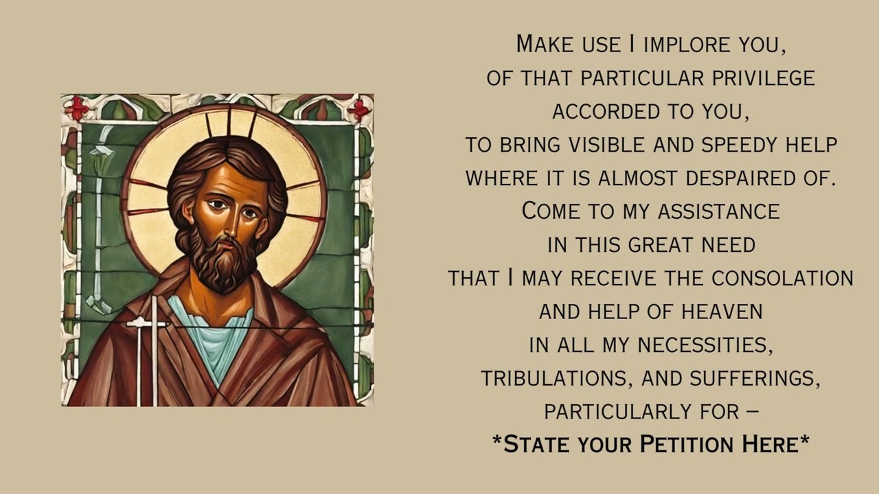 Prayer to St Jude Thaddeus - For Lost Causes, Hopeless Cases, Healing, and Impossible Needs