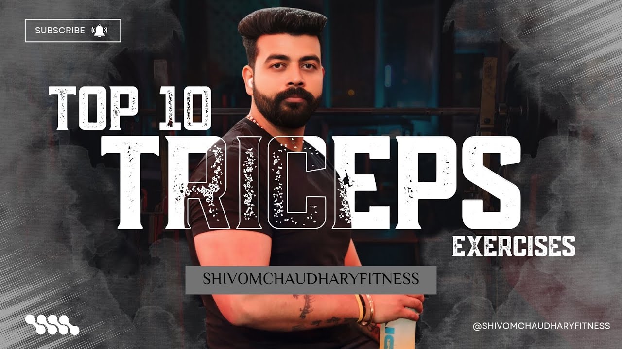 Top 10 Triceps Exercises | Gym Tutorial with Posture, Breathing & Tips | Shivom Chaudhary Fitness