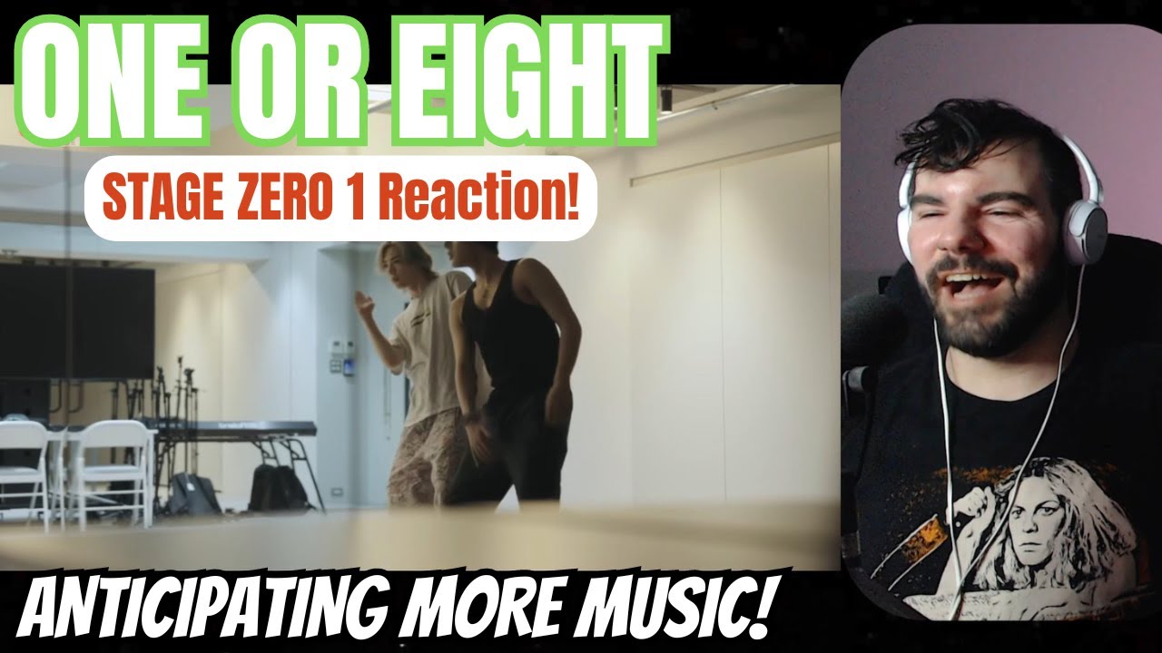 ONE OR EIGHT - Stage Zero 1 Reaction! - YouTube