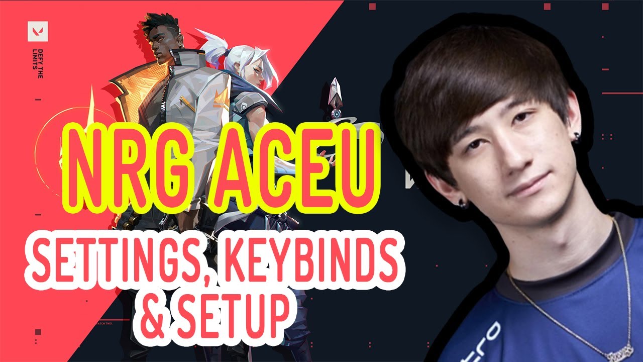 Nrg Aceu Valorant Settings Keybinds And Setup Updated June Youtube
